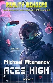 Cover for Aces High (Reality Benders Book #6): LitRPG Series