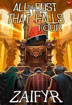 Cover for All the Dust that Falls 4: An Isekai LitRPG Adventure