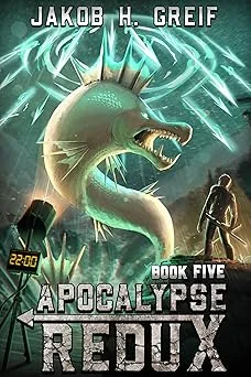 Cover for Apocalypse Redux - Book 5: A LitRPG Time Regression Adventure
