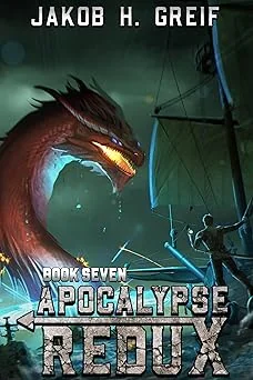 Cover for Apocalypse Redux - Book Seven: A LitRPG Time Regression Adventure