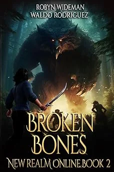 Cover for Broken Bones: A litrpg fantasy (New Realm Online Book 2)