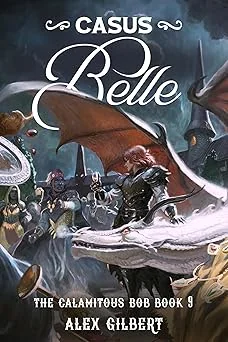 Cover for Casus Belle: The Calamitous Bob Book 9