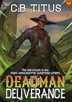 Cover for Deadman Deliverance: A LitRPG Apocalypse Series
