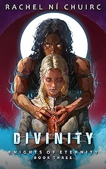 Cover for Divinity (Knights of Eternity Book 3)