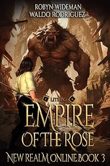 Cover for Empire of the Rose: An Epic Litrpg Fantasy (New Realm Online Book 3)