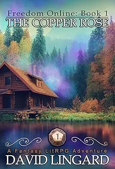 Cover for Freedom Online: The Copper Rose: A LitRPG Fantasy