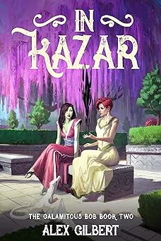 Cover for In Kazar: The Calamitous Bob book two