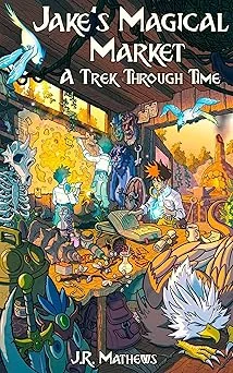 Cover for Jake's Magical Market 2: A Trek Through Time