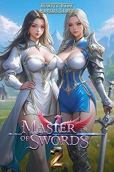 Cover for Master of Swords 2: A LitRPG Progression Fantasy (Swords and Sheaths)