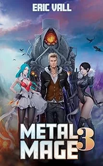 Cover for Metal Mage 3 (Metal Mage (Completed Series))