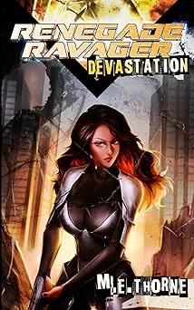 Cover for Renegade Ravager: Devastation : A Men's LitRPG Sci-Fi Adventure