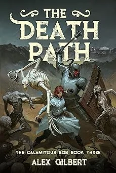 Cover for The Death Path: The Calamitous Bob Book 3
