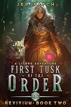 Cover for The First Tusk of the Order: A LitRPG Adventure (Revivium Book 2)