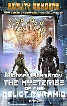 Cover for The Mysteries of the Relict Pyramid (Reality Benders Book #9): LitRPG Series