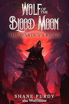 Cover for The Warden's Reign: A Blood Magic Lycanthrope LitRPG (Wolf of the Blood Moon Book 5)