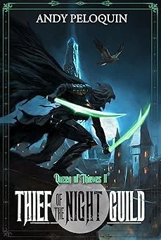 Cover for Thief of the Night Guild: A Grimdark Epic Fantasy Thief Adventure (Queen of Thieves Book 2)