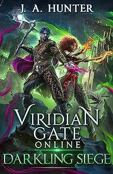 Cover for Viridian Gate Online: Darkling Siege: A LitRPG Fantasy Adventure (The Viridian Gate Archives Book 7)