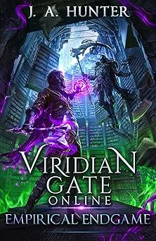 Cover for Viridian Gate Online: Empirical Endgame: A LitRPG Fantasy Adventure (The Viridian Gate Archives Book 8)