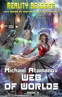 Cover for Web of Worlds (Reality Benders Book #4): LitRPG Series